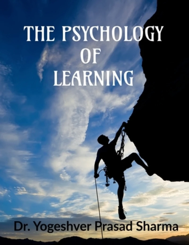 The Psychology of Learning